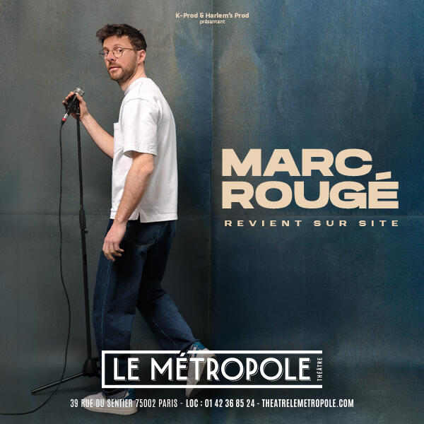 MARC ROUGÉ dans Revient sur site 