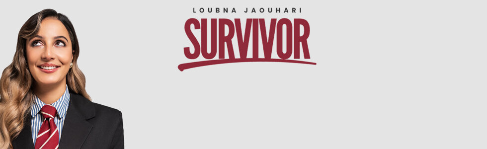 LOUBNA JAOUHARI " SURVIVOR "